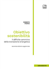 E-book, Obiettivo sostenibilità : il difficile cammino della transizione energetica, Fazioli, Roberto, TAB edizioni