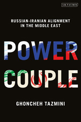 eBook, Power Couple : Russian-Iranian Alignment in the Middle East, I.B. Tauris