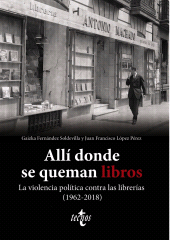 E-book, Allí donde se queman libros. La violencia política contra las librerías (1962-2018), Tecnos