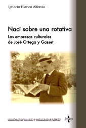 E-book, Nací sobre una rotativa : Las empresas culturales de José Ortega y Gasset, Tecnos