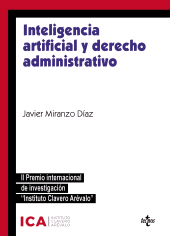 E-book, Inteligencia artificial y derecho administrativo : Especial referencia a los instrumentos de colaboración público-privada y contratación pública. II premio internacional de investigación "Instituto Clavero Arévalo", Tecnos