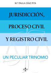 E-book, Jurisdicción, proceso civil y Registro Civil: un peculiar trinomio., Tecnos