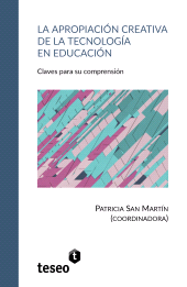 E-book, La apropiación creativa de la tecnología en educación : Claves para su comprensión, Editorial Teseo