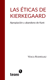 E-book, Las éticas de Kierkegaard : Apropiación y abandono de Kant, Editorial Teseo
