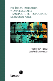 E-book, Políticas, mercados y empresas en el transporte metropolitano de Buenos Aires, Editorial Teseo