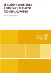 E-book, El ruido y su defensa jurídica en el marco regional europeo : Convenio Europeo de Derechos Humanos y Unión Europea, Tirant lo Blanch