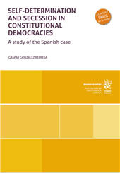 E-book, Self-determination and secession in constitutional democracies : a study of the Spanish case, Tirant lo Blanch