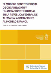 E-book, El modelo constitucional de organización y financiación territorial en la República Federal de Alemania : aportaciones al modelo español, Tirant lo Blanch