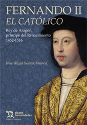 eBook, Fernando II El Católico : Rey de Aragón, príncipe del Renacimiento (1452-1516), Sesma Muñoz, José Ángel, Tirant lo Blanch