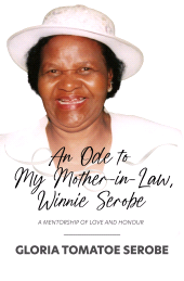 E-book, An Ode to My Mother-in-Law, Winnie Serobe : A mentorship of love and honour, Tracey McDonald Publishers