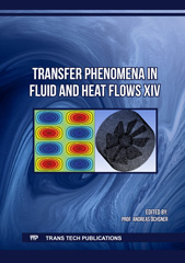 E-book, Transfer Phenomena in Fluid and Heat Flows XIV, Trans Tech Publications Ltd