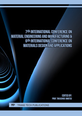 E-book, 7th International Conference on Material Engineering and Manufacturing & 6th International Conference on Materials Design and Applications, Trans Tech Publications Ltd