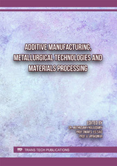 E-book, Additive Manufacturing, Metallurgical Technologies and Materials Processing, Trans Tech Publications Ltd