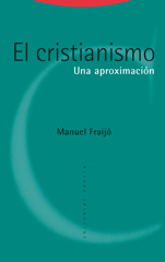 E-book, El cristianismo : Una aproximación, Fraijó, Manuel, Trotta