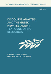 eBook, Discourse Analysis and the Greek New Testament : Text-Generating Resources, T&T Clark