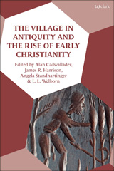 eBook, The Village in Antiquity and the Rise of Early Christianity, T&T Clark
