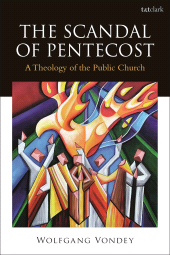eBook, The Scandal of Pentecost : A Theology of the Public Church, T&T Clark