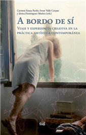 E-book, A bordo de sí : viaje y experiencia creativa en la práctica artística contemporánea, Universidad de Granada