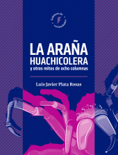 E-book, La araña huachicolera y mitos de ocho columnas, Editorial Universidad de Guadalajara