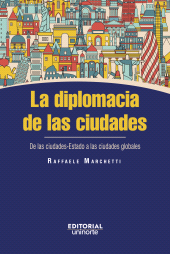 E-book, La diplomacia de las ciudades : De las ciudades-Estado a las ciudades globales, Universidad del Norte