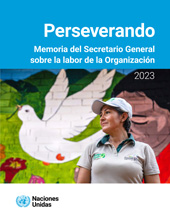 E-book, Memoria del Secretario General sobre la labor de la Organización 2023 : Perseverando, United Nations, United Nations Publications