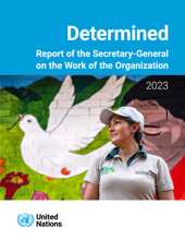 E-book, Report of the Secretary-General on the Work of the Organization 2023 : Determined, United Nations Publications