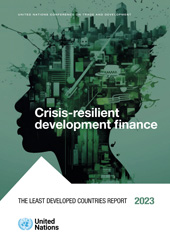 E-book, The Least Developed Countries Report 2023 : Crisis-resilient Development Finance, United Nations Publications