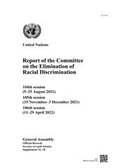 eBook, Report of the Committee on the Elimination of Racial Discrimination, Seventy-seventh Session : One Hundred and Fourth Session (9-25 August 2021), One Hundred and Fifth Session (15 November-3 December 2021) and_x000D_One Hundred and Sixth Session (11-29 April 2022), United Nations, United Nations Publications