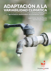E-book, Adaptación a la variabilidad climática : como estrategia para la regulación de los servicios hidrológicos en microcuencas abastecedoras de acueductos rurales, Universidad del Valle
