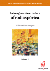 E-book, La imaginación creadora afrodiaspórica : Volumen 2, Universidad del Valle