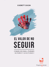 eBook, El valor de no seguir : Consejos para jóvenes actores y directores I, Universidad del Valle