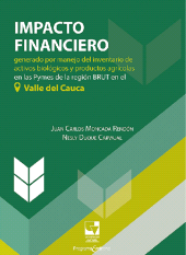 E-book, Impacto financiero generado por manejo del inventario de activos biológicos y productos agrícolas en las Pymes de la región BRUT en el Valle del Cauca, Universidad del Valle