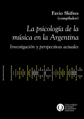 E-book, La psicología de la música en la Argentina : Investigación y perspectivas actuales, Universidad Nacional de Quilmes