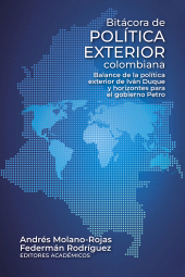 E-book, Bitácora de política exterior colombiana : Balance de la política exterior de Iván Duque y horizontes para el gobierno Petro, Editorial Universidad del Rosario
