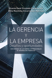 m, La gerencia y la empresa : desafíos y oportunidades. Con enfoque de las Normas Internacionales de Información Financiera, Editorial Universidad del Rosario
