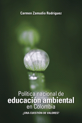 m, Política nacional de educación ambiental en Colombia : Una cuestión de valores?, Editorial Universidad del Rosario