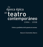 eBook, La época épica del teatro contemporáneo (1984-1998) : Crítica y po(i)ética de la puesta en escena, Editorial Universidad del Rosario