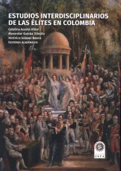 eBook, Estudios interdisciplinarios de las élites en Colombia, Ediciones USTA - Universidad Santo Tomás