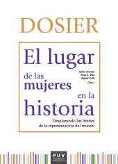 E-book, Dosier. El lugar de las mujeres en la historia : Desplazando los límites de la representación del mundo, Universitat de València