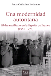 E-book, Una modernidad autoritaria : El desarrollismo en la España de Franco (1956-1973), Universitat de València