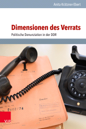 m, Dimensionen des Verrats : Politische Denunziation in der DDR, Vandenhoeck & Ruprecht