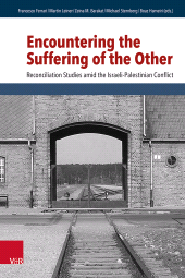 E-book, Encountering the Suffering of the Other : Reconciliation Studies amid the Israeli-Palestinian Conflict, Vandenhoeck & Ruprecht