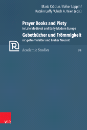 m, Prayer Books and Piety in Late Medieval and Early Modern Europe / Gebetbücher und Frömmigkeit in Spätmittelalter und Früher Neuzeit, Vandenhoeck & Ruprecht