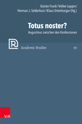 m, Totus noster? : Augustinus zwischen den Konfessionen, Vandenhoeck & Ruprecht