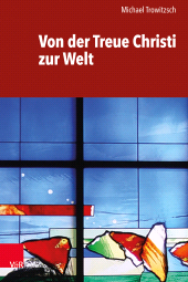 m, Von der Treue Christi zur Welt, Vandenhoeck & Ruprecht