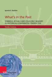 E-book, What's in the Past : Symbols, Rituals and Folkloric Imagery in Historical-Comparative Perspective, Vandenhoeck & Ruprecht