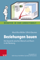 E-book, Beziehungen bauen : Die Dynamik zwischen Mensch und Raum in der Beratung, Vandenhoeck & Ruprecht