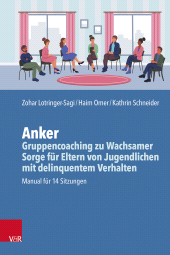E-book, Anker - Gruppencoaching zu Wachsamer Sorge für Eltern von Jugendlichen mit delinquentem Verhalten : Manual für 14 Sitzungen, Vandenhoeck & Ruprecht