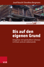 E-book, Bis auf den eigenen Grund : Umgehen mit spirituellem Schmerz in Krisen und am Lebensende, Vandenhoeck & Ruprecht