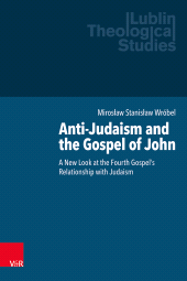 E-book, Anti-Judaism and the Gospel of John : A New Look at the Fourth Gospel's Relationship with Judaism, Vandenhoeck & Ruprecht